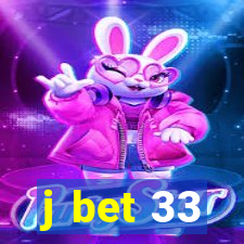 j bet 33